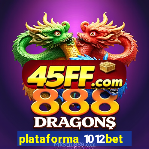 plataforma 1012bet